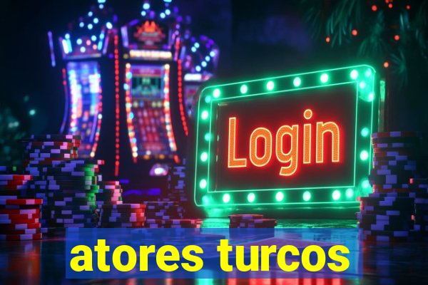 atores turcos