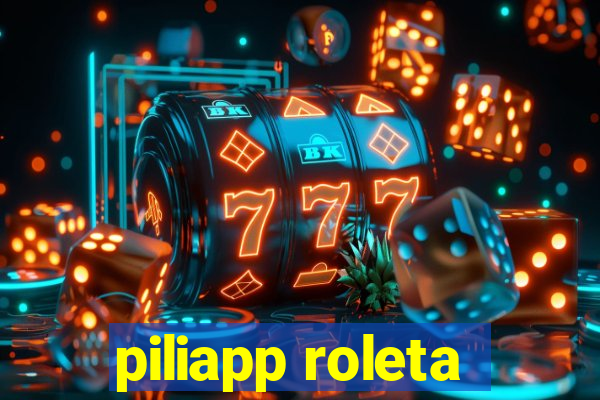 piliapp roleta