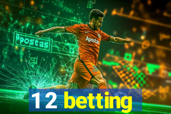 1 2 betting