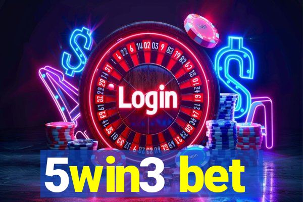 5win3 bet