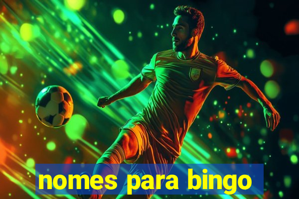 nomes para bingo