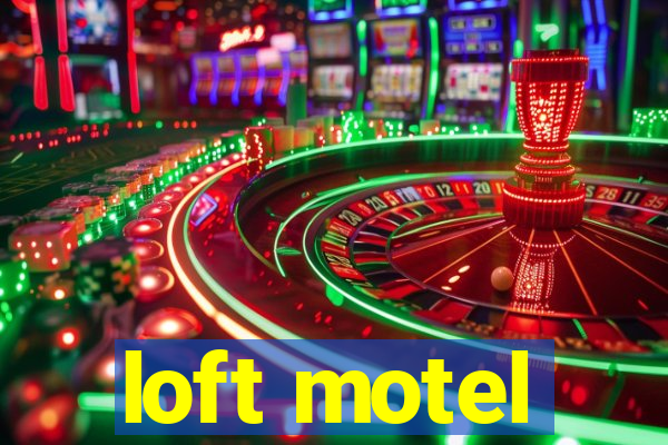 loft motel