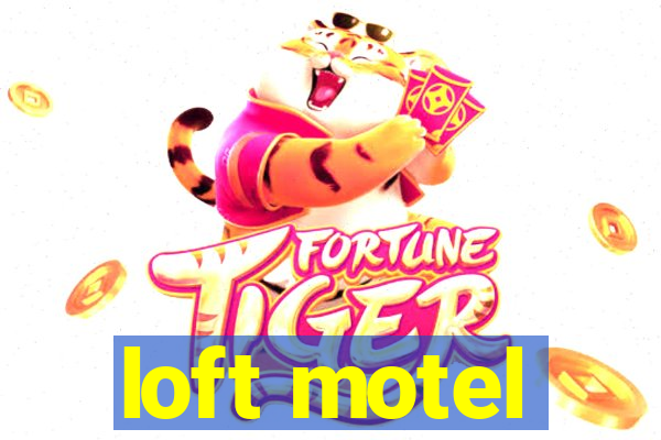 loft motel