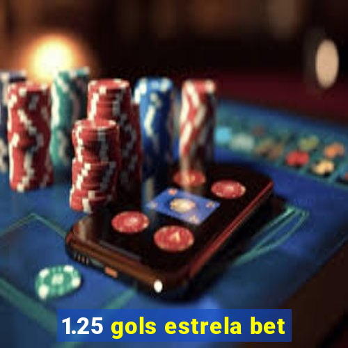 1.25 gols estrela bet