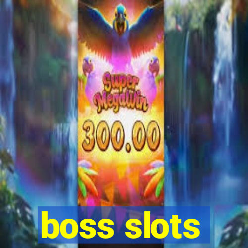 boss slots