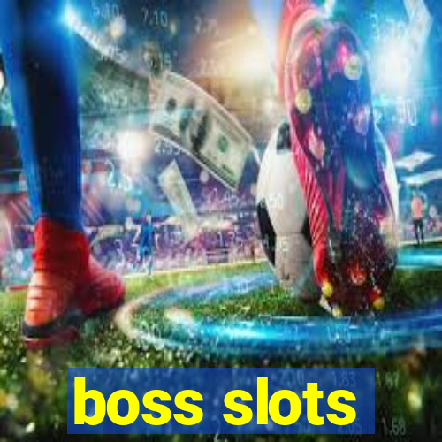 boss slots