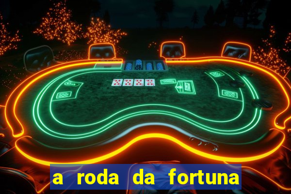 a roda da fortuna o que ele sente por mim