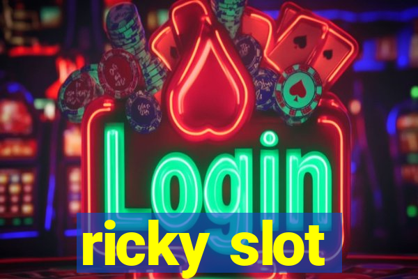 ricky slot