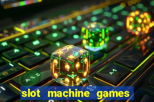 slot machine games online real money