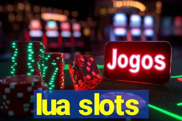 lua slots