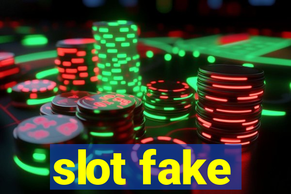 slot fake