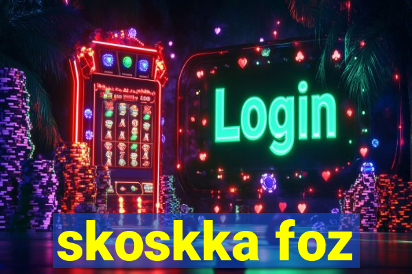 skoskka foz