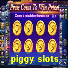 piggy slots