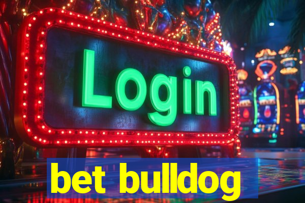 bet bulldog