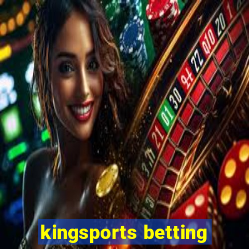 kingsports betting