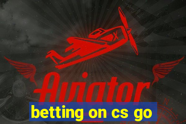 betting on cs go