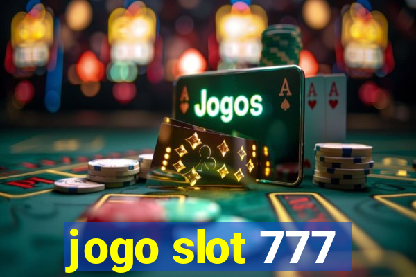 jogo slot 777