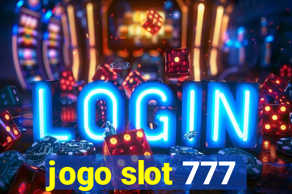 jogo slot 777