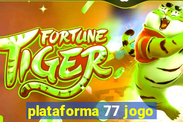 plataforma 77 jogo