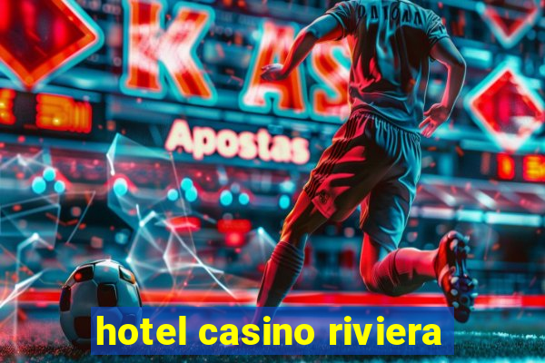 hotel casino riviera