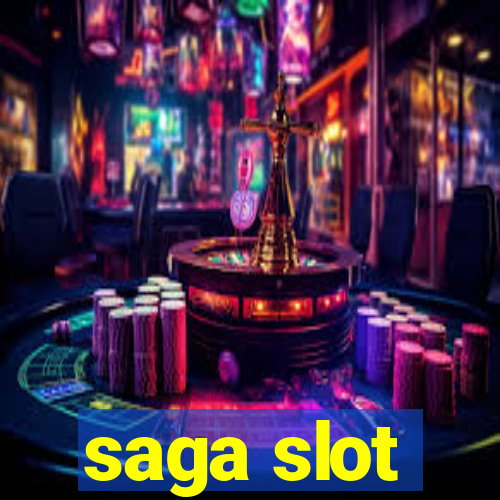 saga slot