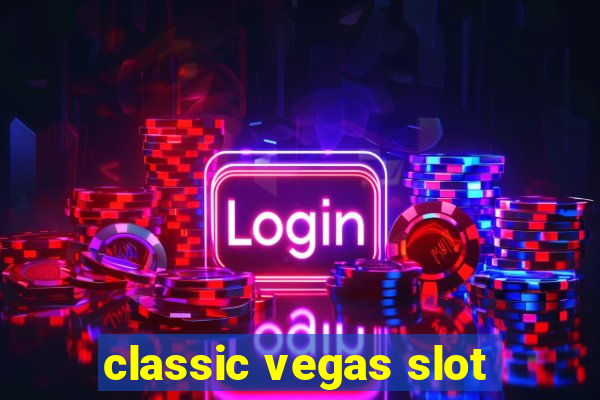 classic vegas slot