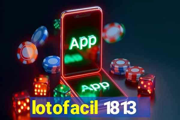 lotofacil 1813