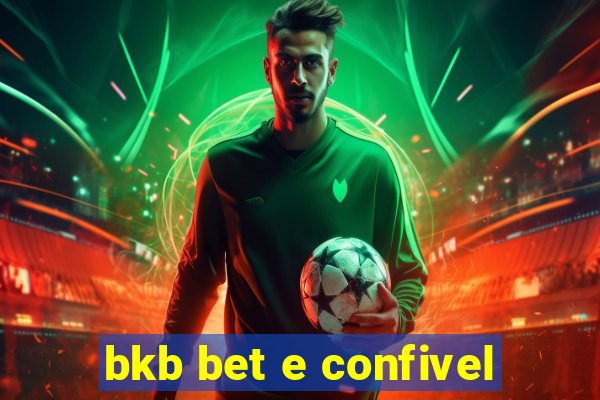 bkb bet e confivel