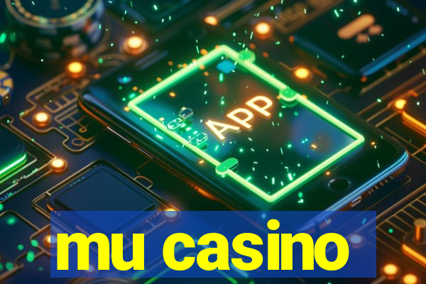 mu casino