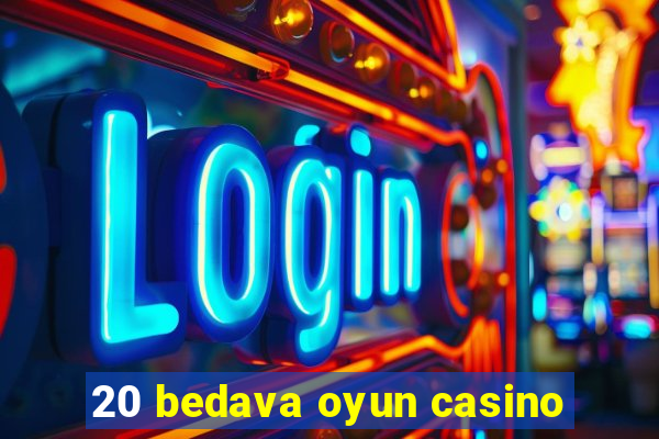 20 bedava oyun casino