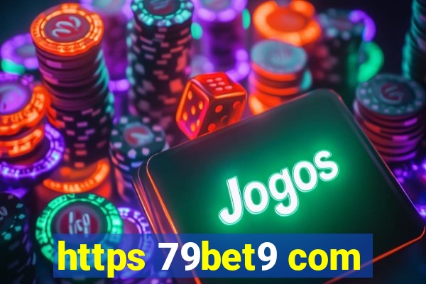 https 79bet9 com