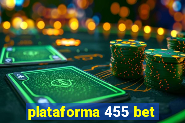 plataforma 455 bet