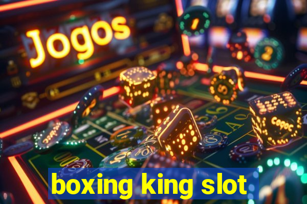 boxing king slot