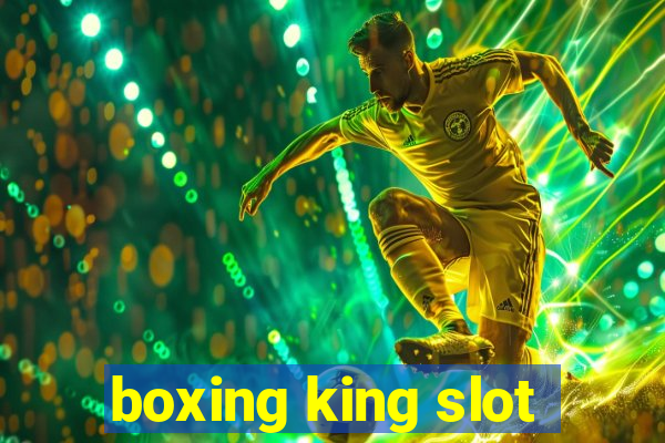 boxing king slot