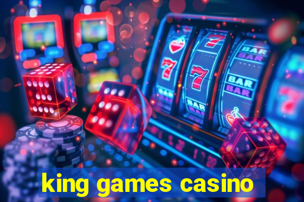 king games casino