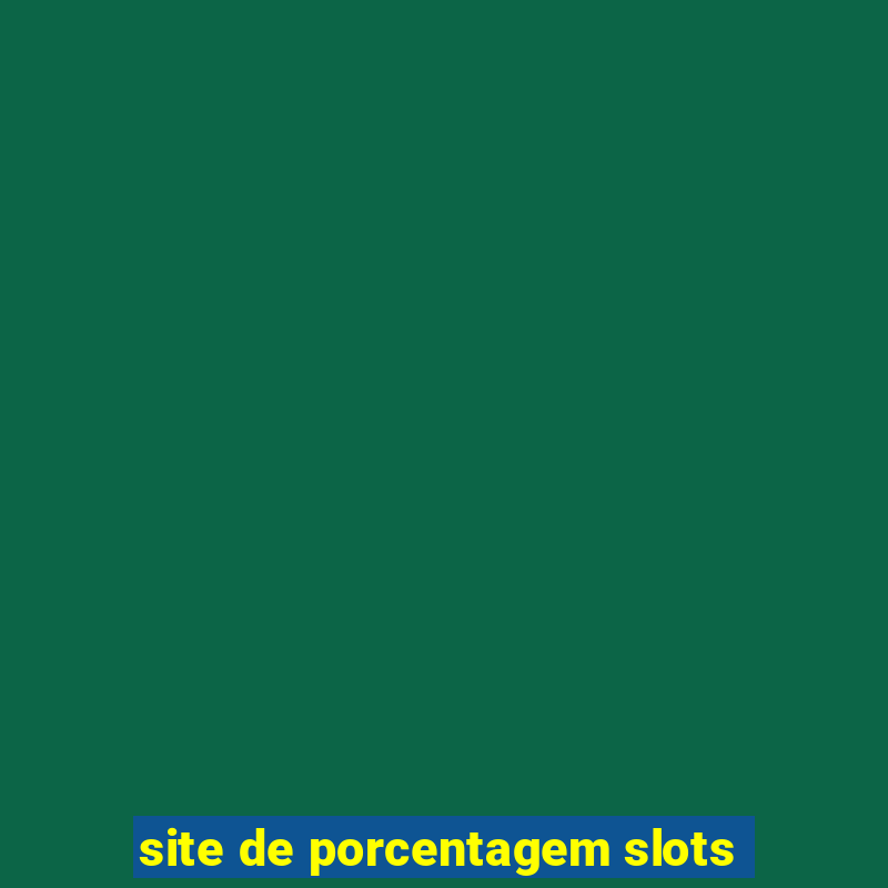 site de porcentagem slots