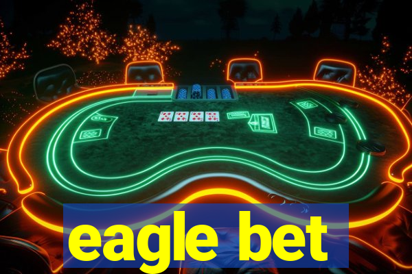 eagle bet