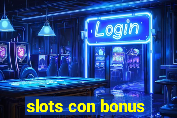 slots con bonus