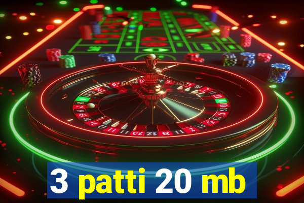 3 patti 20 mb