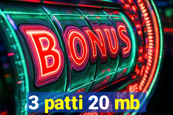 3 patti 20 mb