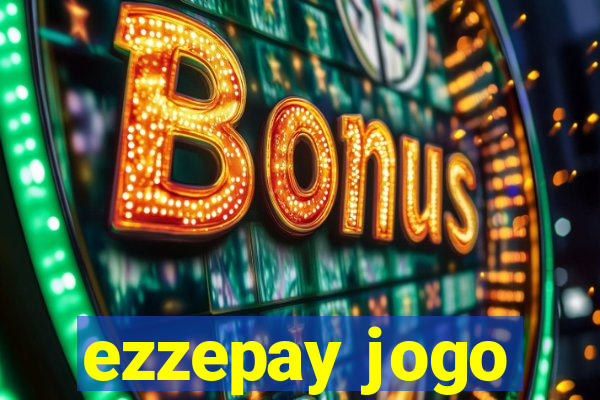 ezzepay jogo