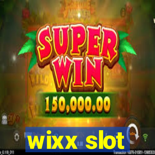 wixx slot