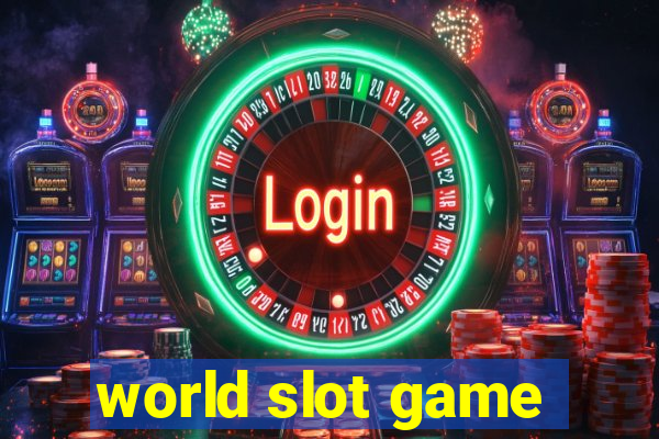 world slot game