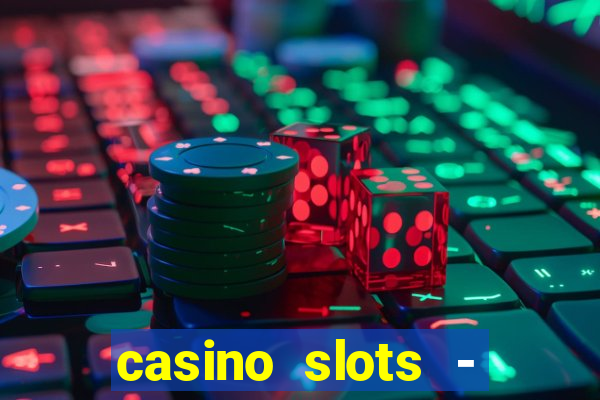 casino slots - jackpot slots download