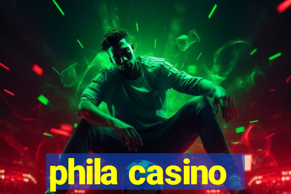 phila casino