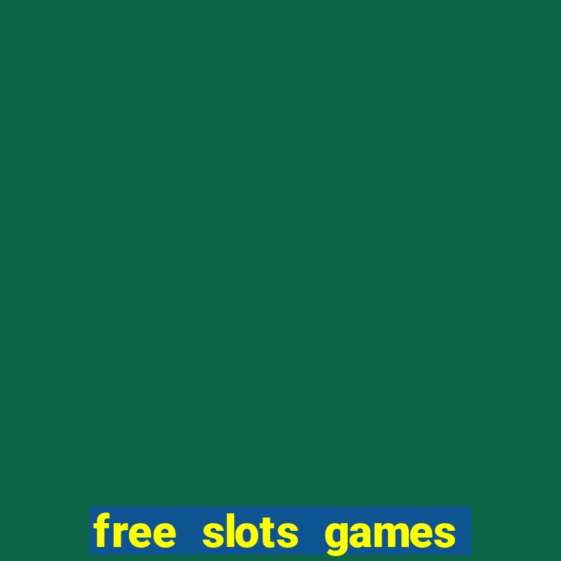 free slots games no downloads