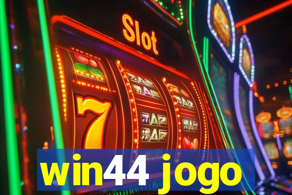 win44 jogo