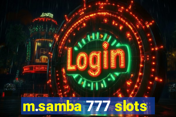 m.samba 777 slots