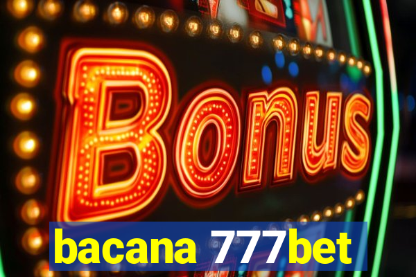 bacana 777bet