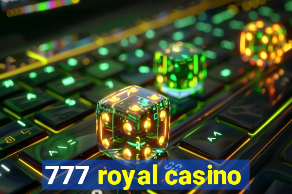 777 royal casino